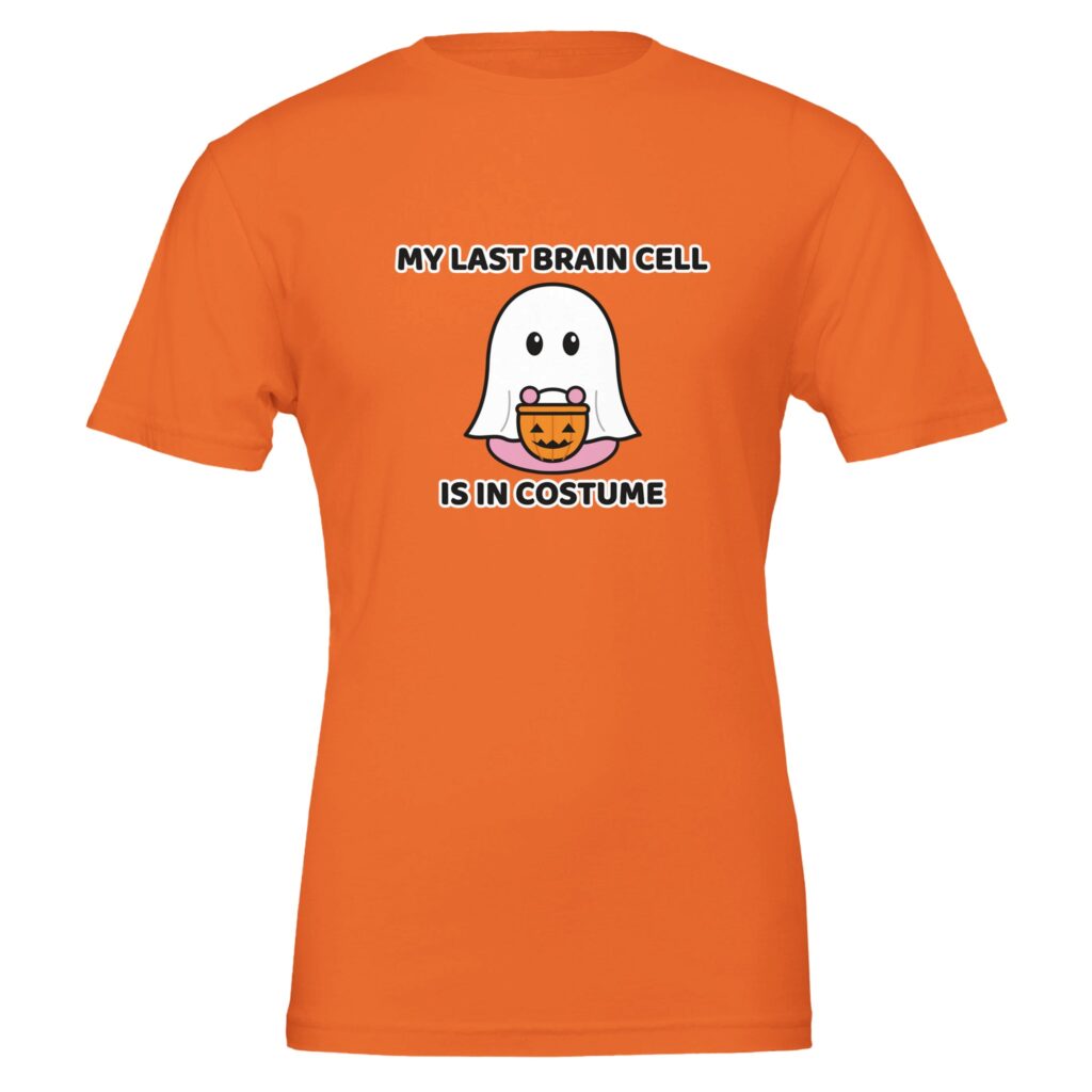 My Last Brain Cell Is In Costume Halloween t-shirt